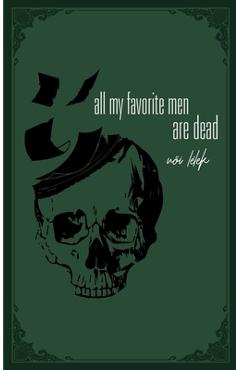 Coperta cărții 'all my favorite men are dead: a healing book of pain - Női Lélek'