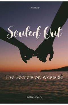 Coperta cărții 'Souled Out: The Secrets on Westside - Inetta Lowery'