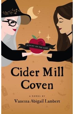 Poza produsului Cider Mill Coven - Vanessa Abigail Lambert