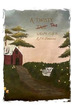 Coperta cărții 'A Twisty Tale - D. M. Culp'