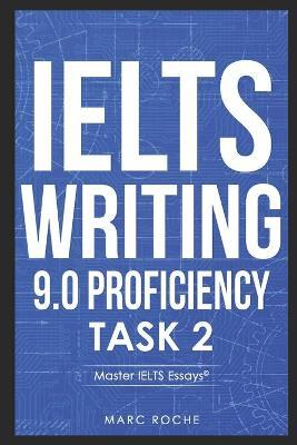 IELTS Writing 9.0 Proficiency Task 2: Master IELTS Essays (c) + FREE IELTS WRITING VIDEO COURSE + BAND 9 ESSAY TEMPLATES. Essay Writing & Grammar for - Ielts Writing Consultants