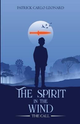 The Spirit In The Wind: The Call - Patrick Carlo Leonard