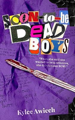 Soon-to-be Dead Boys - Kylee Awiech