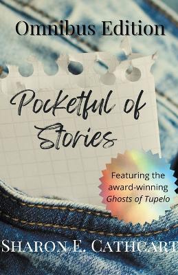 Pocketful of Stories: The Omnibus Edition - Sharon E. Cathcart