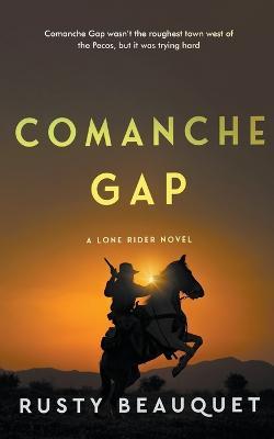 Comanche Gap - Rusty Beauquet