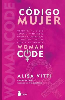 Código Mujer - Alisa Vitti