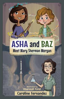Asha and Baz Meet Mary Sherman Morgan - Caroline Fernandez