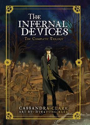 The Infernal Devices: The Complete Trilogy - Cassandra Clare