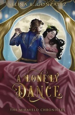 A Lonely Dance - Selina R. Gonzalez