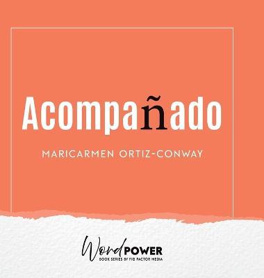 Acompañado - Maricarmen Ortiz-conway
