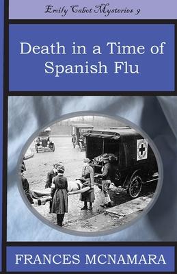 Death in a Time of Spanish Flu - Frances D. Mcnamara