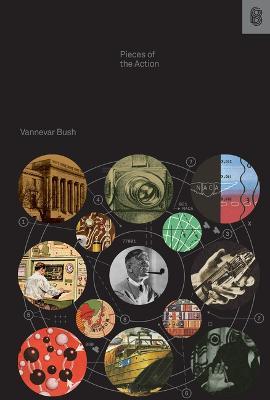 Pieces of the Action - Vannevar Bush
