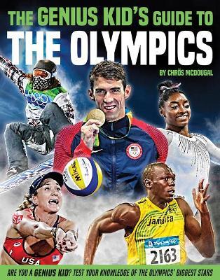 The Genius Kid's Guide to the Olympics - Chrös Mcdougall