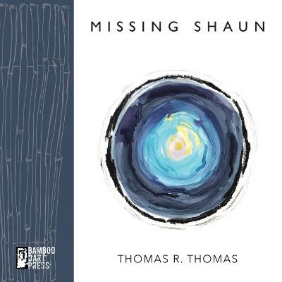 Missing Shaun - Thomas R. Thomas
