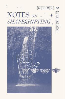 Notes on Shapeshifting - Gabi Abrão