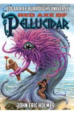 Poza produsului Red Axe of Pellucidar (Edgar Rice Burroughs Universe) - John Eric Holmes