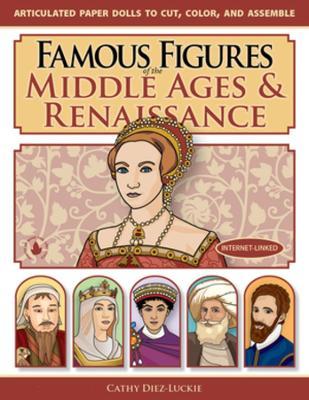 Famous Figures of the Middle Ages & Renaissance - Cathy Diez-luckie