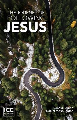 The Journey of Following Jesus - Ronald Squibb