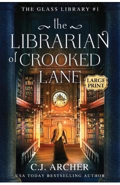 The Librarian of Crooked Lane: Large Print - C. J. Archer