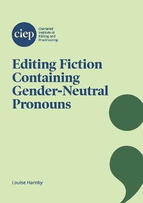 Editing Fiction Containing Gender-Neutral Pronouns - Louise Harnby