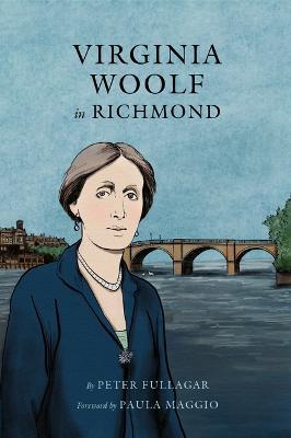 Virginia Woolf in Richmond - Peter Fullagar