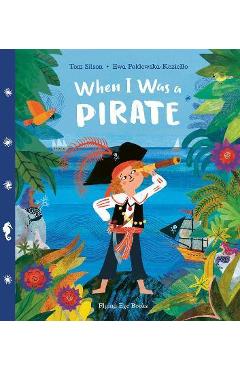 Poza produsului When I Was a Pirate - Tom Silson