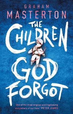 The Children God Forgot - Graham Masterton