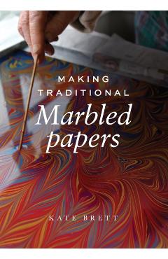 Making Traditional Marbled Papers - Kate Brett