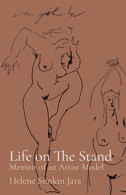 Coperta cărții 'Life on The Stand: Memoir of an Artist Model - Helene Simkin Jara'