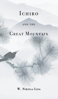 Ichiro and the Great Mountain - W. Nikola-lisa