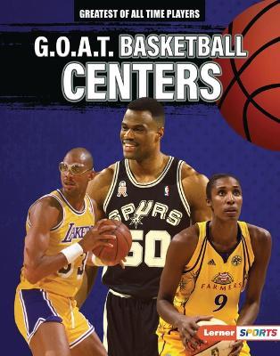 G.O.A.T. Basketball Centers - Alexander Lowe