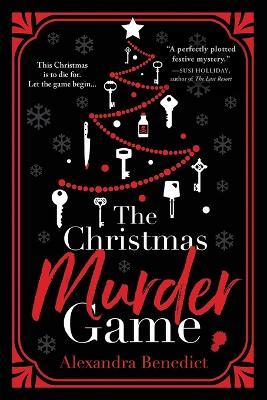 The Christmas Murder Game - Alexandra Benedict