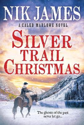 Silver Trail Christmas - Nik James