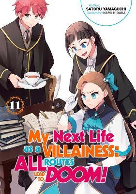 My Next Life as a Villainess: All Routes Lead to Doom! Volume 11 - Satoru Yamaguchi