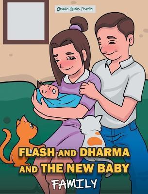 Flash and Dharma and the New Baby: Family - Gracie Gibbs Franks