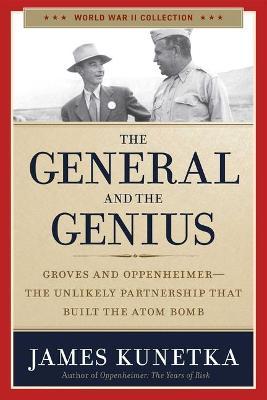 The General and the Genius - James Kunetka