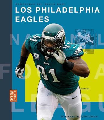Los Philadelphia Eagles - Michael E. Goodman