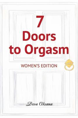 7 Doors to Orgasm: Women's Edition - Deva Oksana
