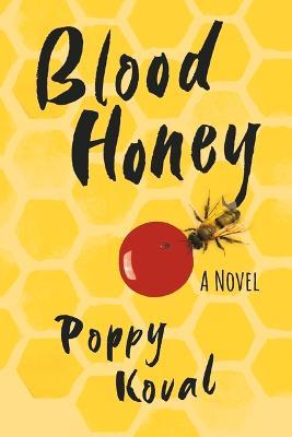 Blood Honey - Poppy Koval