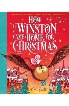 Coperta cărții 'How Winston Came Home for Christmas - Alex T. Smith'