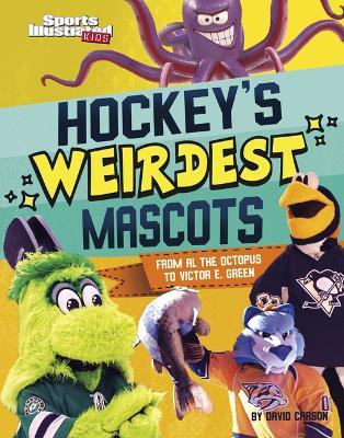 Hockey's Weirdest Mascots: From Al the Octopus to Victor E. Green - David Carson