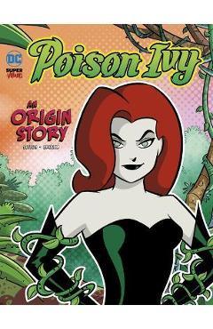 Coperta cărții 'Poison Ivy: An Origin Story - Laurie S. Sutton'