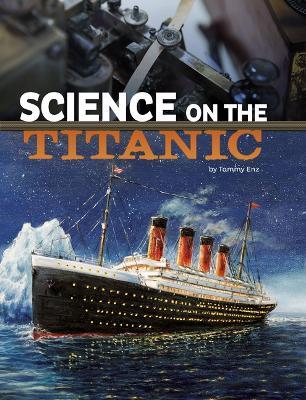 Science on the Titanic - Tammy Enz