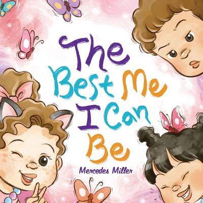 The Best Me I Can Be - Mercedes Miller