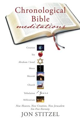 Chronological Bible meditations - Jon Stitzel
