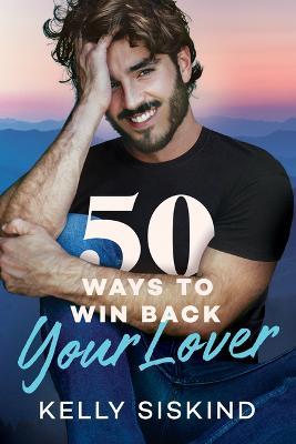50 Ways to Win Back Your Lover - Kelly Siskind