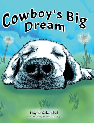 Cowboy's Big Dream - Haylee Schweibel