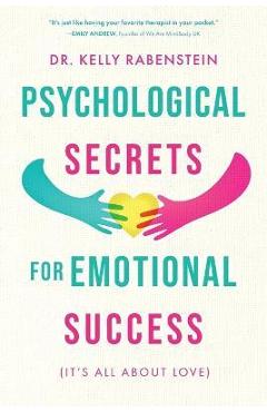 Coperta cărții 'Psychological Secrets for Emotional Success - Kelly Rabenstein'