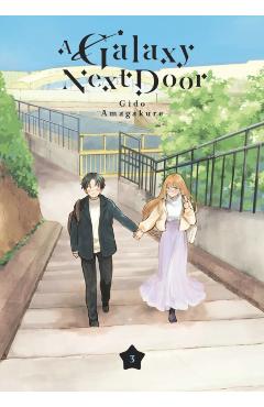 A Galaxy Next Door 3 - Gido Amagakure