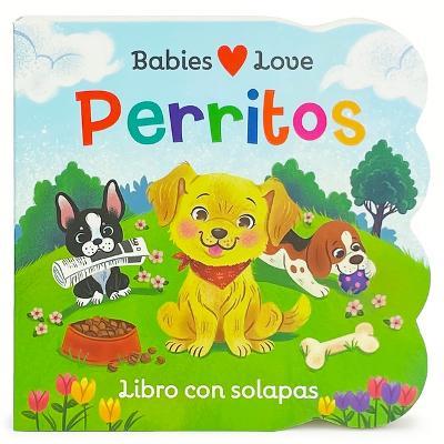 Babies Love Perritos / Babies Love Puppies (Spanish Edition) - Cottage Door Press